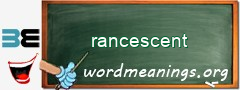 WordMeaning blackboard for rancescent